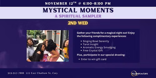 MYSTICAL MOMENTS - DOWNTOWN CARY