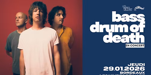 L'Astrod\u00f8me x Les Vivres de l'Art : Bass Drum Of Death (USA) + guests.
