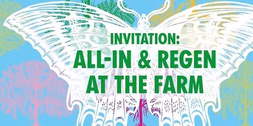 All-In & Regen at the Farm