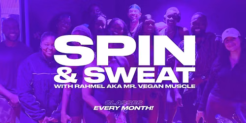 SPIN & SWEAT WITH RAHMEL AKA MR. VEGAN MUSCLE!