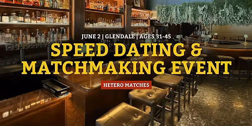 Speed Dating | Glendale | Ages 31-45