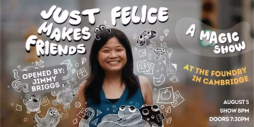 Just Felice Makes Friends: A Magic Show