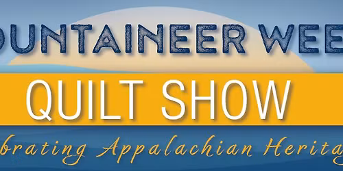 Mountaineer Week Quilt Show
