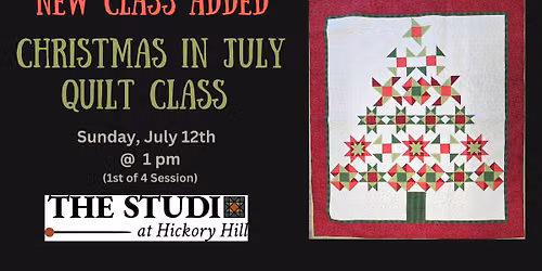 Christmas in July Quilt - Class 2