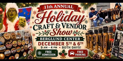 11th Annual Holiday Craft & Vendor Show at the Berglund Center