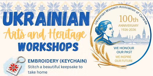 UKRAINIAN ARTS & HERITAGE WORKSHOPS 
