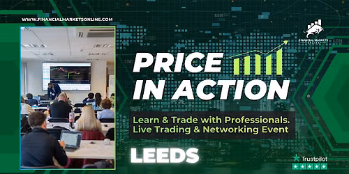 Price in Action Leeds- Trade live with professionals - LEEDS