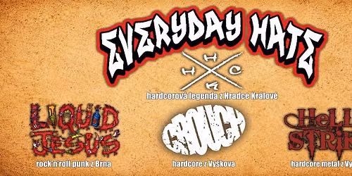 Hardcore na Melodce: Everyday Hate + Crouch + Hellstrike + Liquid Jesus 