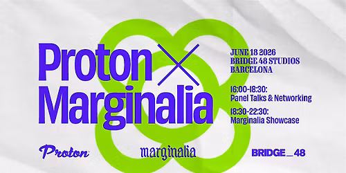 Proton x Marginalia at Bridge 48: Panels, Networking & Showcase