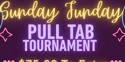 Pull Tab Tournament