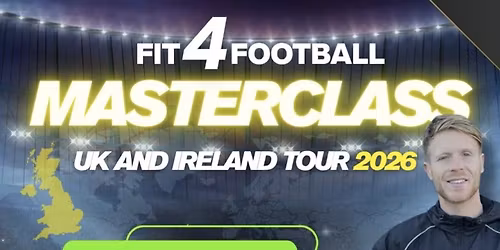 FIT4FOOTBALL - MASTERCLASS GLASGOW - 10\/5\/26 - U8\/U9\/U10