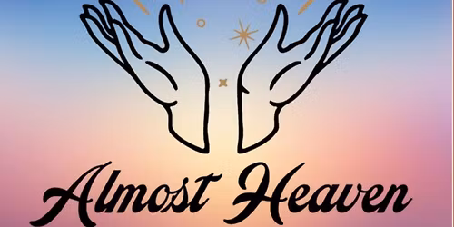 ALMOST HEAVEN 