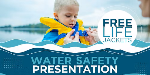 Water Safety Presentation | Free Kids Life Jackets!