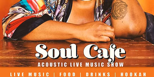 Soul Cafe: Live Acoustic R&B  Music Open Mic