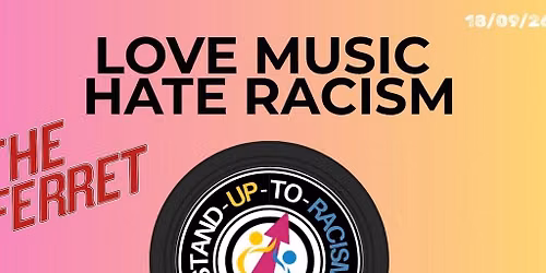 Love Music Hate Racism - Coal Mob, Britizen Kane, Dregs Radio