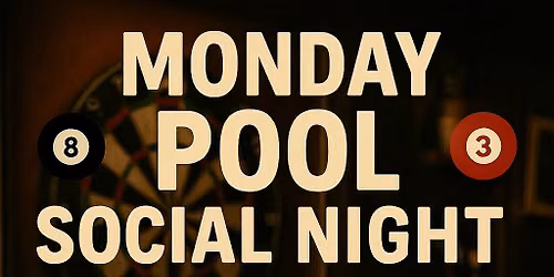 \ud83c\udfb1 MONDAY POOL SOCIAL NIGHT \ud83c\udfb1