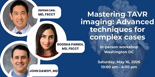 Mastering TAVR imaging: Advanced techniques for complex cases | In-person workshop