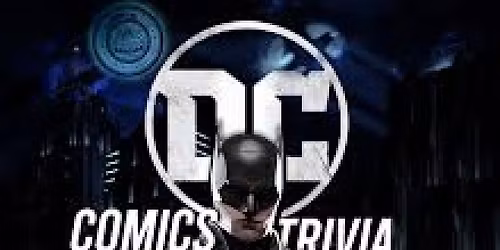 DC Comics Trivia Night!