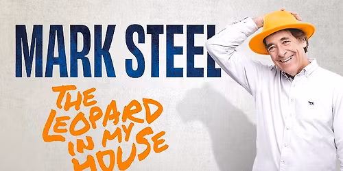 Mark Steel: The Leopard in My House - Cardiff