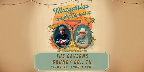 Mac McAnally & Scotty Emerick in The Caverns - Margaritas & Memories