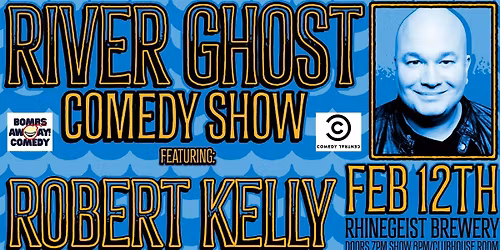 River Ghost Comedy Show | ROBERT KELLY