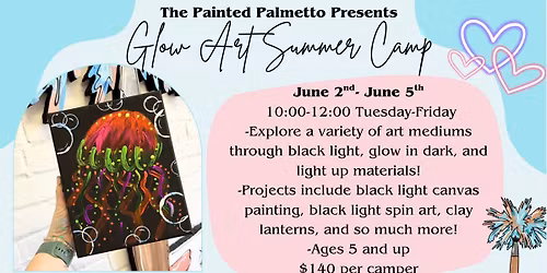 Glow Art Summer Camp!