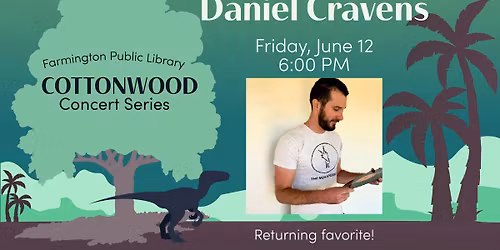 Cottonwood Concert: Daniel Cravens