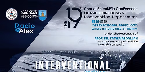 the 19th Annual Scientific Conference of the Radiodiagnosis & Intervention Department \u2013 RadioAlex