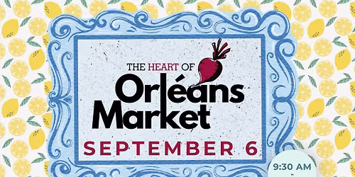 The Heart of Orleans Market - September 6