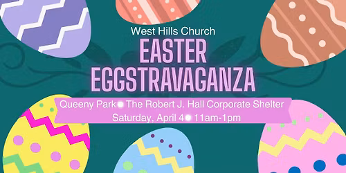 Easter Eggstravaganza at West Hills