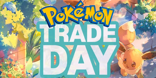Pok\u00e9mon Trade Day!