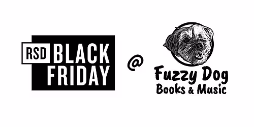 RSD Black Friday @ Fuzzy Dog