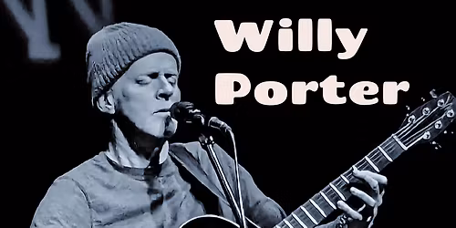 Willy Porter at The Ark