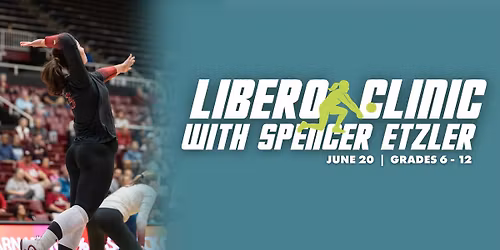 Libero Clinic with Spencer Etzler Registration Deadline