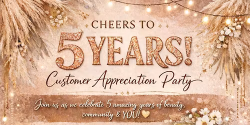 5 Year Customer Appreciation Party