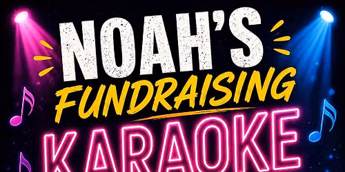 Noah\u2019s fundraising Karaoke night 