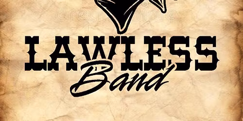Lawless Band debuts at Lakeview!  $5 cover