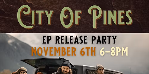 City of Pines (EP Release Party) @ Farmstrong Brewing