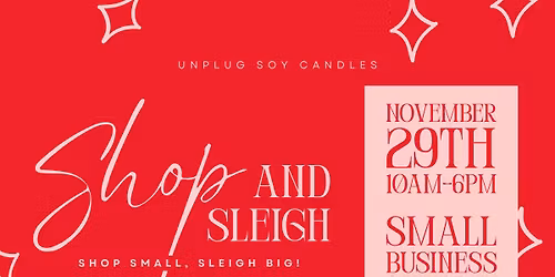 SHOP & SLEIGH - SMALL BUSINESS SATURDAY \ud83c\udf85\ud83c\udffc\ud83c\udf81