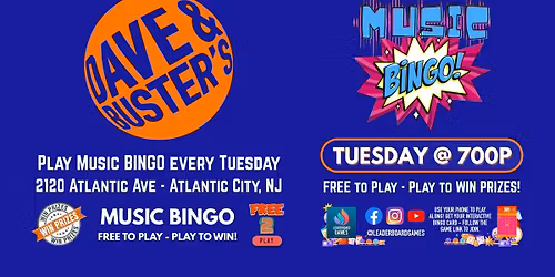 Music BINGO | Dave & Buster's - Atlantic City NJ TUE 7p @LeaderboardGames