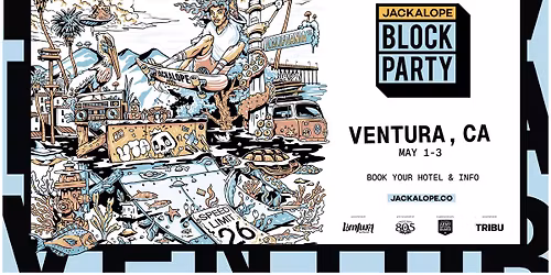 JACKALOPE BLOCK PARTY VENTURA \ud83c\udf1e\ud83c\udf34