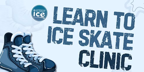 Learn to Ice Skate Clinic