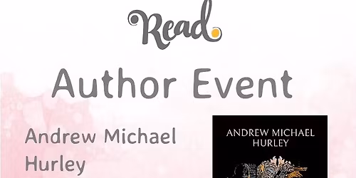 Andrew Michael Hurley event