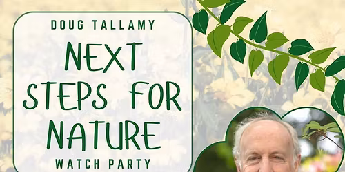 Next Steps For Nature - A Community Watch Party!