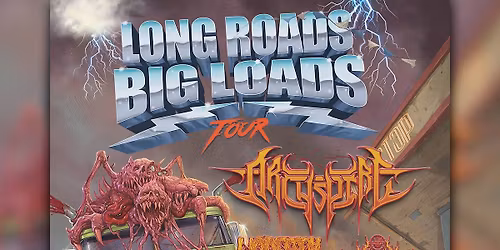 Archspire: Long Roads Big Loads Tour 