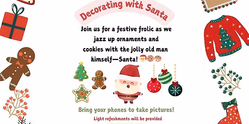Decorating with Santa - FREE Family Fun Event