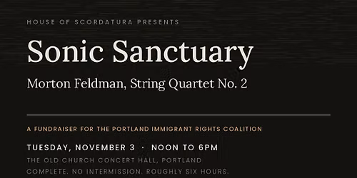 Sonic Sanctuary - a six-hour performance of Morton Feldman's 2nd string quartet