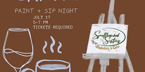  Paint, Sip & Create at Spellbound Sisters!