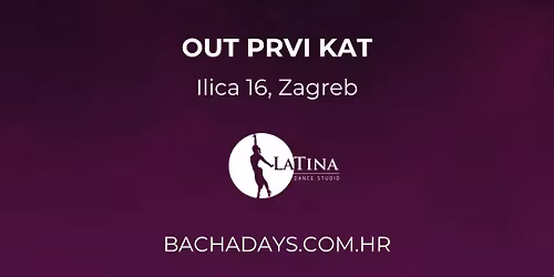 BACHADAYS GALA PARTY |  23.05.2026. | "OUT PRVI KAT" |  Ilica 16 , ZAGREB