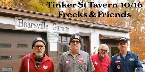 Freek's come out at Night- at Tinker St Tavern